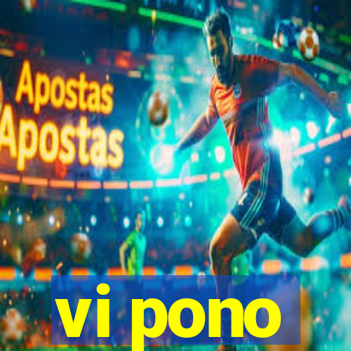 vi pono